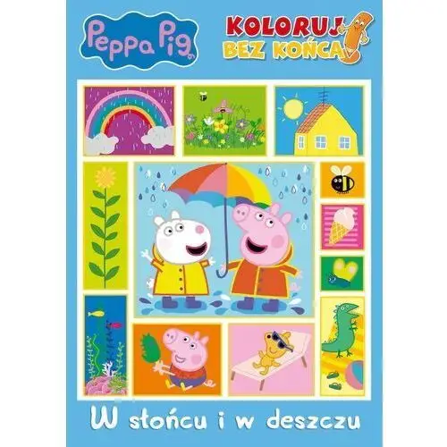 W słońcu i w deszczu. Świnka Peppa. Koloruj bez końca