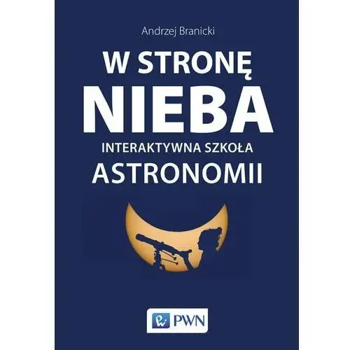 W stronę nieba. Interaktywna szkoła astronomii