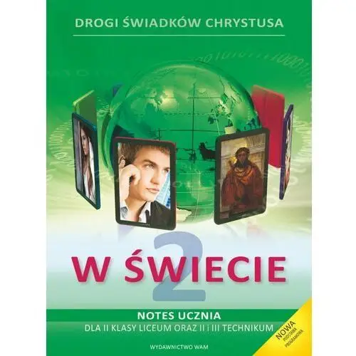 W świecie. Podręcznik i notes do II klasy liceum oraz II i III technikum