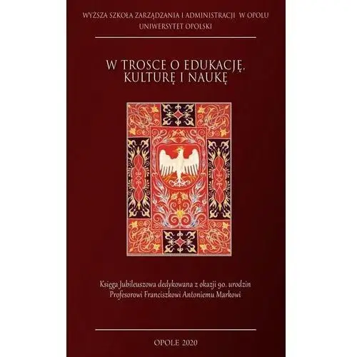 W trosce o edukację, kulturę i naukę - praca zbiorowa - książka