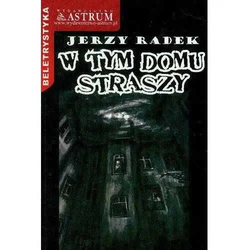 W tym domu straszy