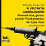 W upiornym laboratorium. homunkulus, golem, potwór frankensteina, mr hyde i inni Sklep on-line