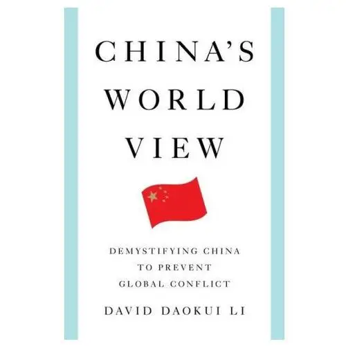 China's world view: demystifying china to prevent global conflict W w norton & co