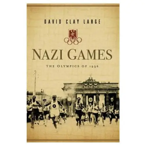 W w norton & co inc Nazi games: the olympics of 1936