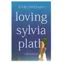 Loving sylvia plath: a reclamation W w norton & co Sklep on-line