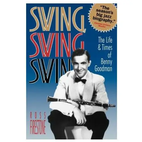 W w norton & co ltd Swing, swing, swing - the life & times of benny goodman (paper)