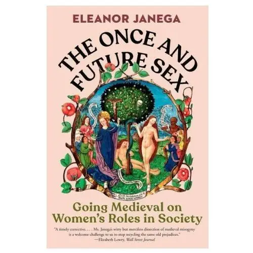 W w norton & co The once and future sex: going medieval on women's roles in society