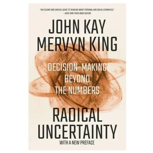 W. w. norton & company Radical uncertainty - decision-making beyond the numbers