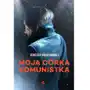 MOJA CÓRKA KOMUNISTKA - Agnieszka Wolny-Hamkało Sklep on-line