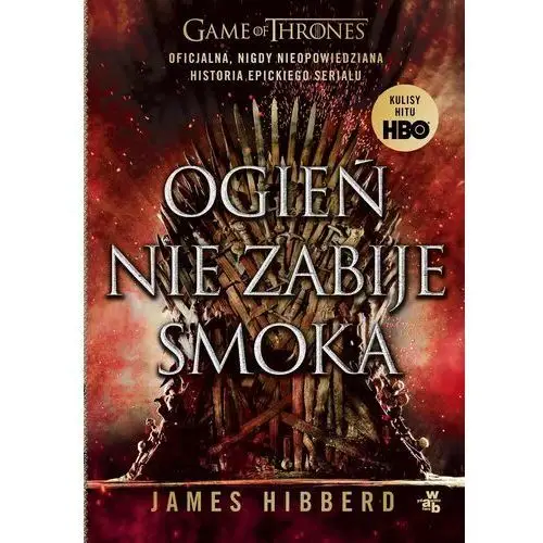 W.a.b. Ogień nie zabije smoka - james hibberd