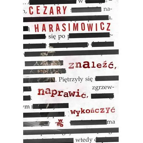 Znaleźć Naprawić Wykończyć - Cezary Harasimowicz