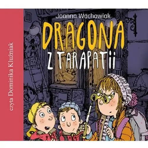 Dragona z tarapatii audiobook Wachowiak joanna