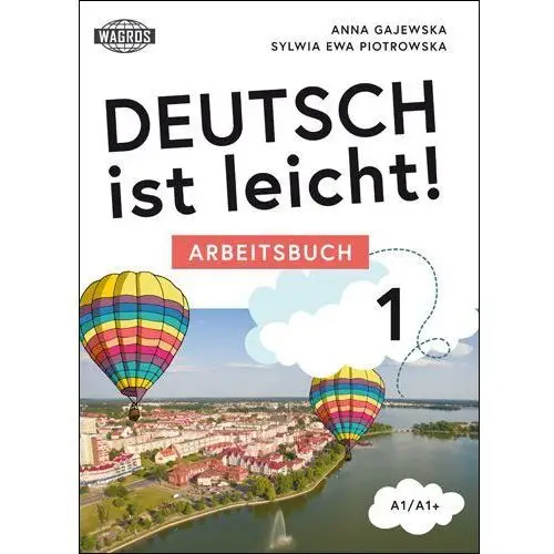 Deutsch ist leicht. arbeitsbuch a1/a1+