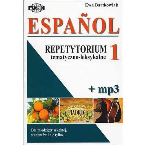 Espańol. język hiszpański. repetytorium tematyczno-leksykalne 1 Wagros