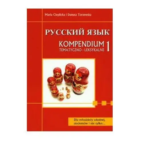 Język rosyjski kompendium tematyczne 1 ( matura / egzaminy ) Wagros