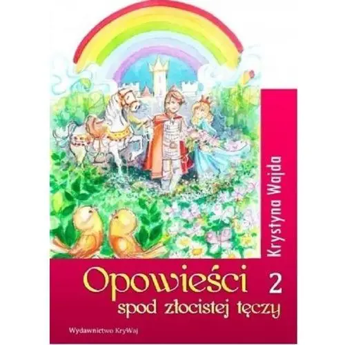 Opowieści spod złocistej tęczy 2