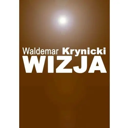 Waldemar krynicki Wizja