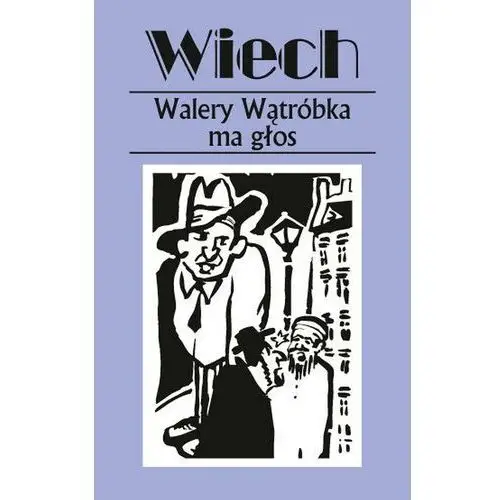 Walery Wątróbka ma głos