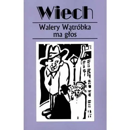 Walery Wątróbka ma głos