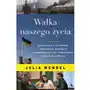 Walka naszego życia. moja praca z zełenskim, ukraińskie zmagania o demokrację i co to wszystko znaczy dla świata Sklep on-line