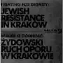 Walka o godność: żydowski ruch oporu w krakowie Żydowskie muzeum galicja Sklep on-line