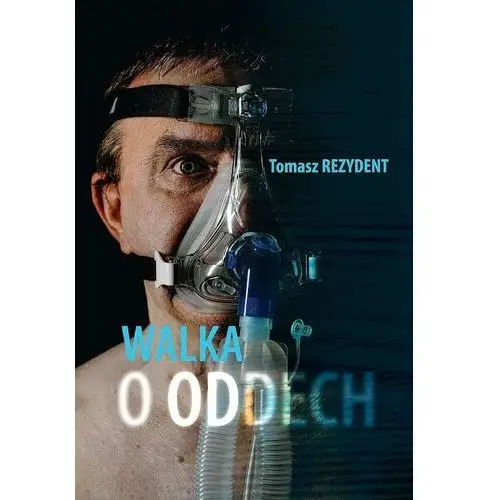 Walka o oddech Tomasz Rezydent