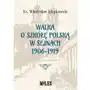 Walka o szkołę polską w Sejnach 1906-1919 Sklep on-line