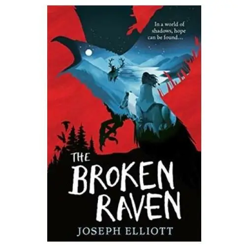 Walker books ltd Broken raven (shadow skye, book two)