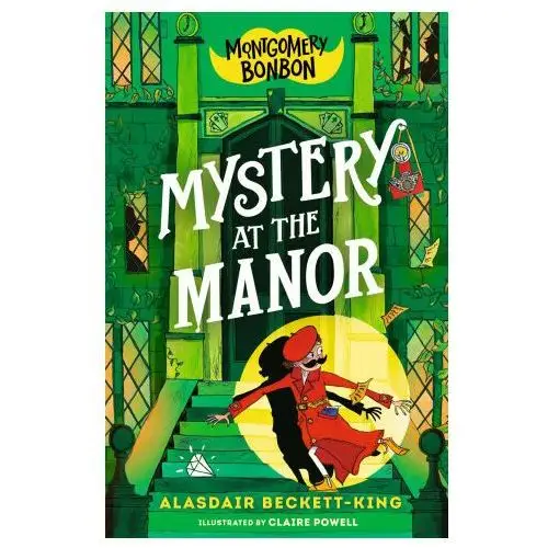 Montgomery bonbon: mystery at the manor Walker books ltd