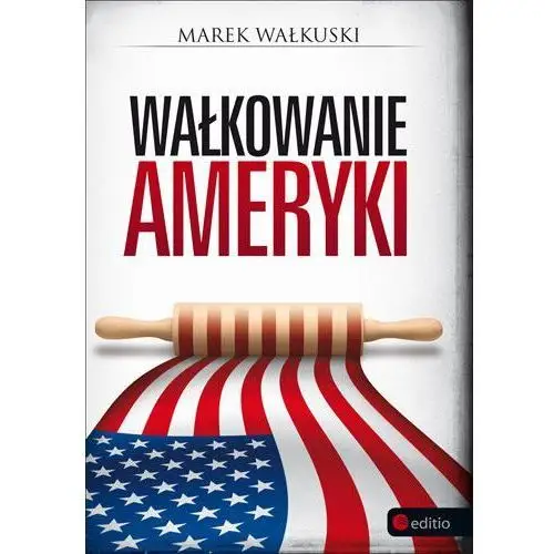 Wałkowanie Ameryki - Jeśli zamówisz do 14:00, wyślemy tego samego dnia