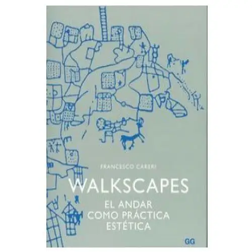 Walkscapes: El andar como práctica estética