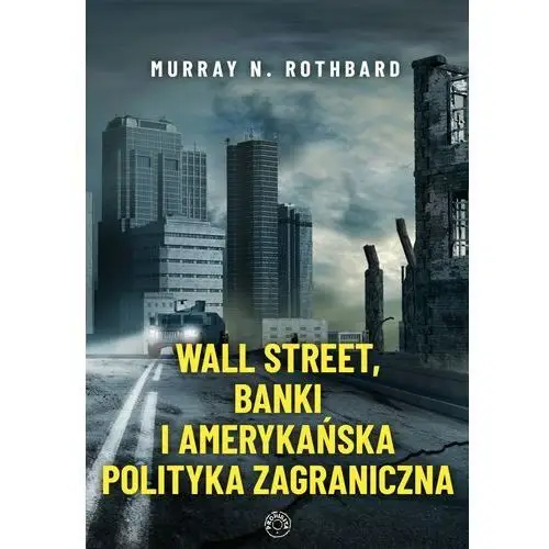 Wall Street, banki i amerykańska polityka zagraniczna