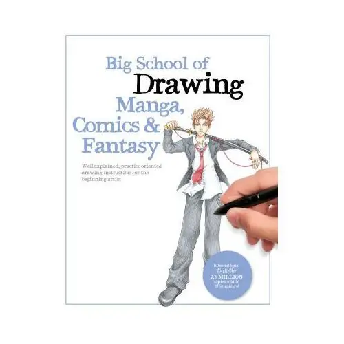 Walter foster publishing Big school of drawing manga, comics & fantasy