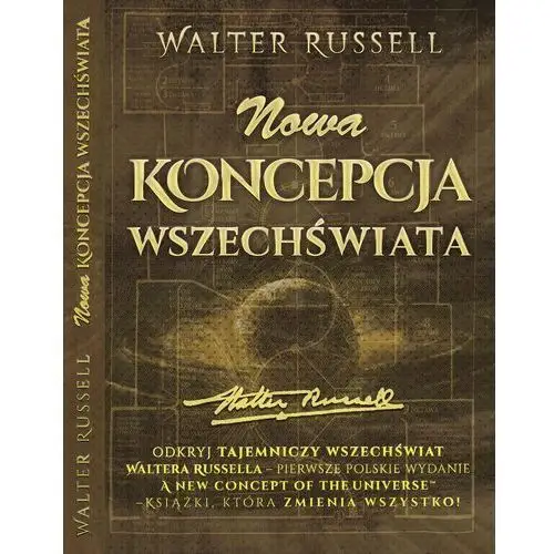 Walter russell Nowa koncepcja wszechświata