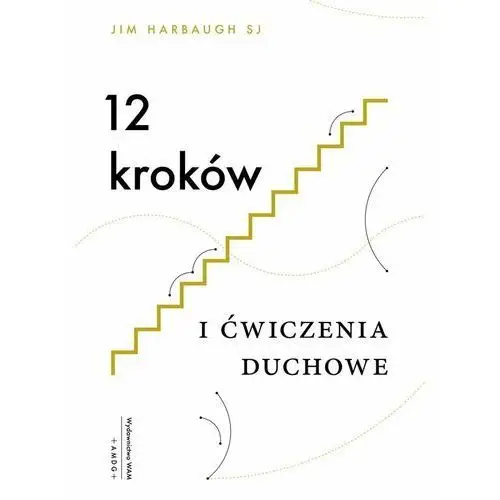 Wam 12 kroków i ćwiczenia duchowe