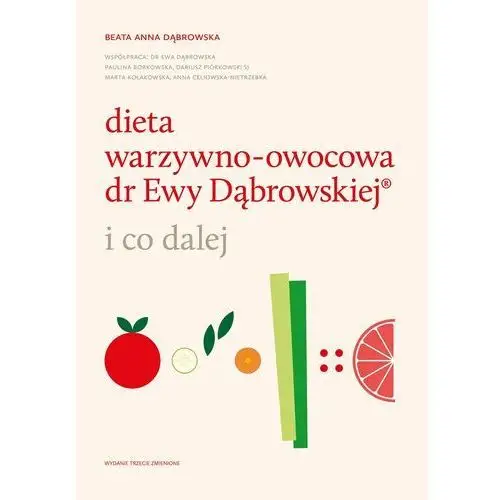 Dieta warzywno-owocowa dr ewy dąbrowskiej i co dalej wyd. 2023