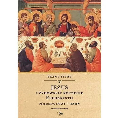 Wam Jezus i żydowskie korzenie eucharystii- bezpłatny odbiór zamówień w krakowie (płatność gotówką lub kartą)
