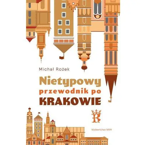 Nietypowy przewodnik po krakowie