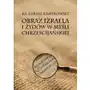 Wam Obraz izraela i żydów w myśli chrześcijańskiej Sklep on-line