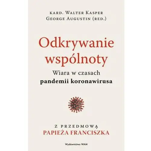 Wam Odkrywanie wspólnoty. wiara w czasach pandemii koronawirusa