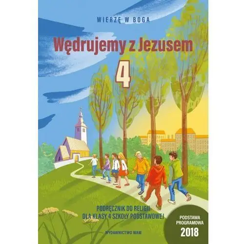 Wędrujemy z jezusem. podręcznik do religii dla klasy 4 szkoły podstawowej Wam podręczniki2