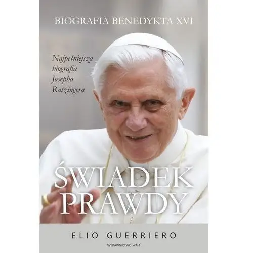 Świadek prawdy Biografia Benedykta XVI,124KS (9119833)