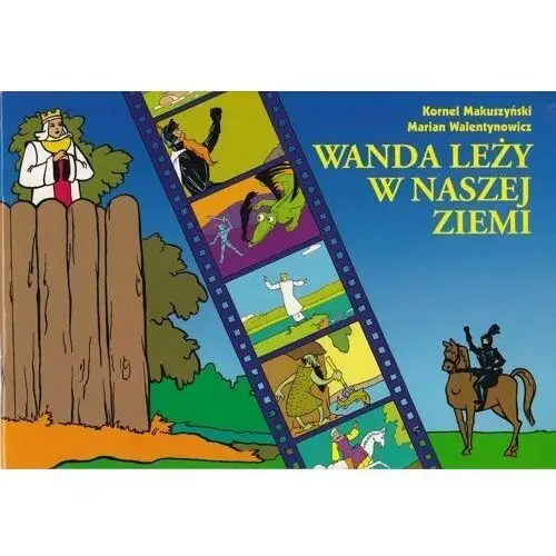 Wanda leży w naszej ziemi