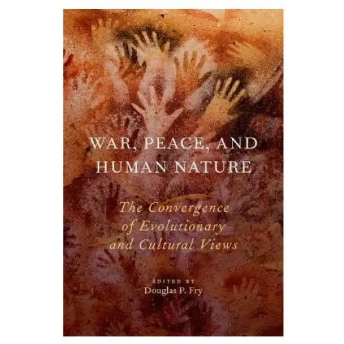 War, peace, and human nature Oxford university press inc