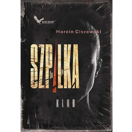 Warbook To, ja szpilka t.1 klub - marcin ciszewski