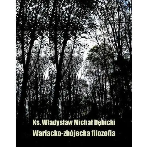 Wariacko-zbójecka filozofia