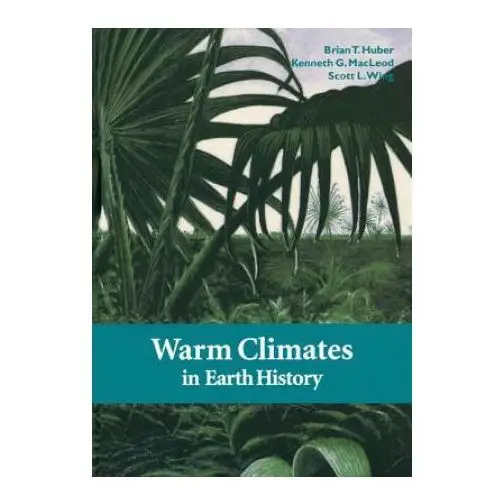 Warm climates in earth history Cambridge university press