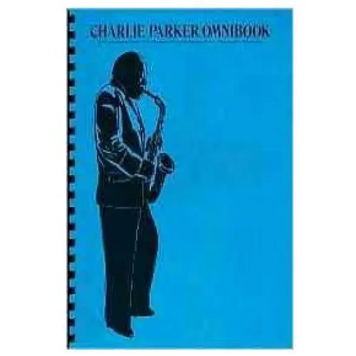 Charlie parker omnibook: for c instruments (treble clef) Warner bros pubn