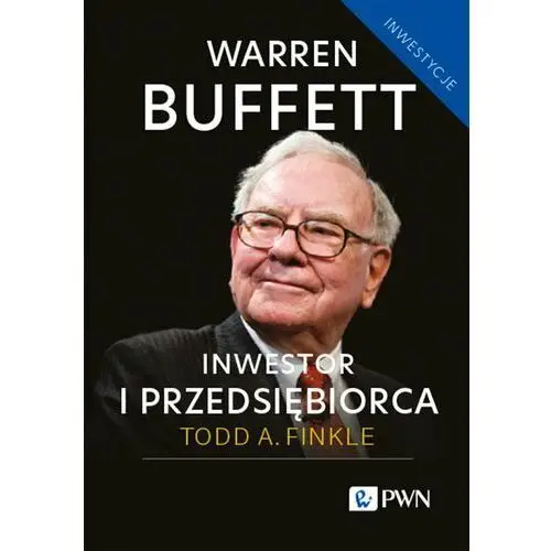 Warren Buffett: inwestor i przedsiębiorca