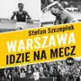 Warszawa idzie na mecz Sklep on-line